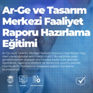 Ar-Ge ve Tasarım Merkezi Faaliyet Raporu Hazırlama