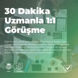 30 Dakika Uzmanla 1:1 Görüşme – Hızlı Çözüm Oturumu